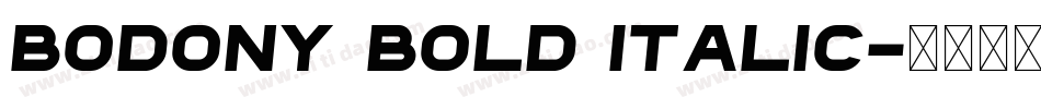 Bodony Bold Italic字体转换